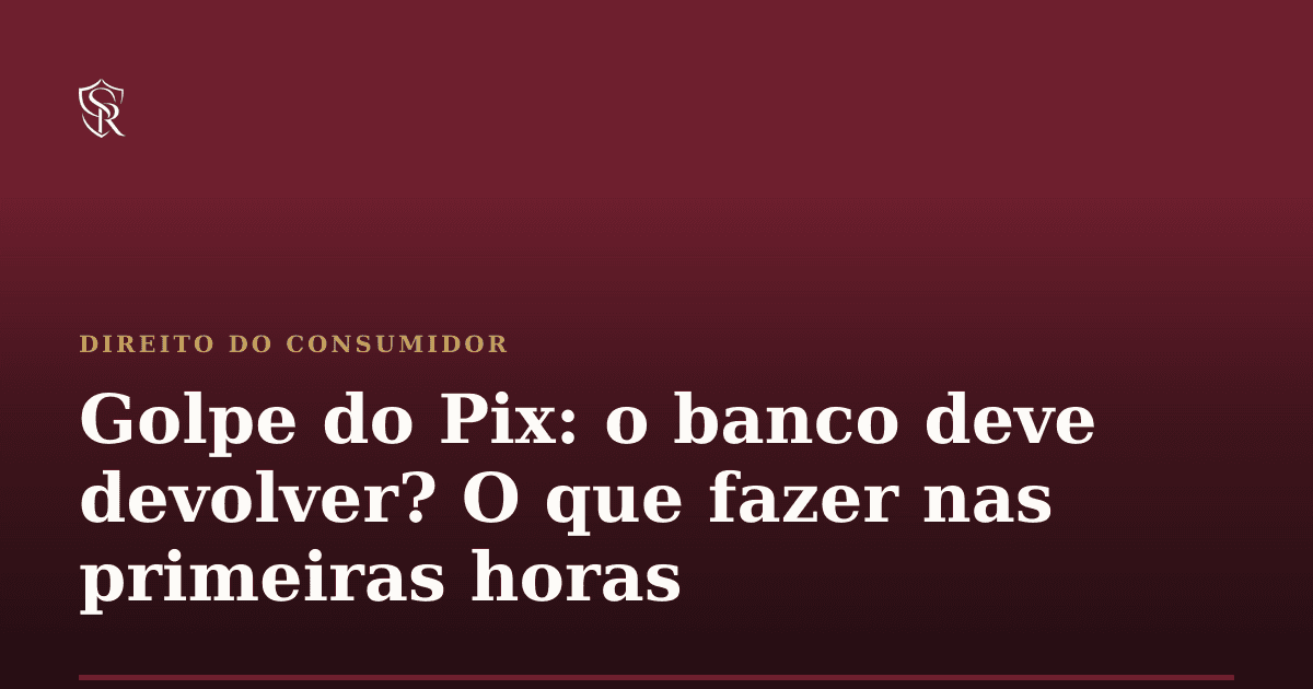 Golpe do Pix: o banco deve devolver? O que fazer nas primeiras horas